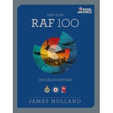 RAF 100 - James Holland