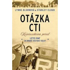 Otázka cti - Letci RAF za druhé světové války - Stanley Cloud & Lynne Olson