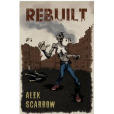 Rebuilt - Alex Scarrow