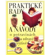 Praktické rady a návody o potravinách a zdravé výživě - Jaroslava Vavrošová