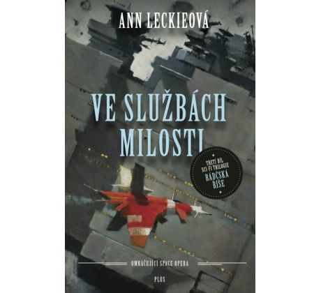 Ve službách Milosti - Ann Leckie