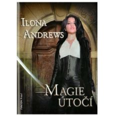 Magie útočí - Ilona Andrews