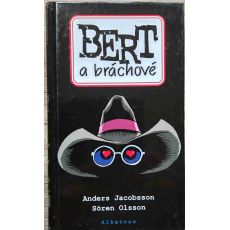 Bert a bráchové - Sören Olsson & Anders Jacobsson
