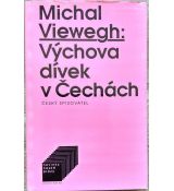 Výchova dívek v Čechách - Michal Viewegh - ČS 1994