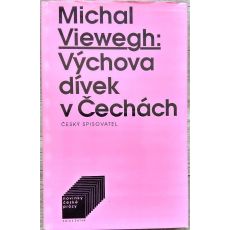 Výchova dívek v Čechách - Michal Viewegh - ČS 1994