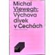 Výchova dívek v Čechách - Michal Viewegh - ČS 1994