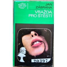Vražda pro štěstí - Jan Zábrana