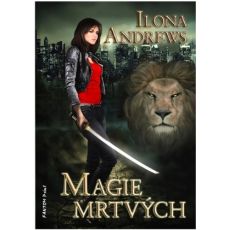 Magie mrtvých - Ilona Andrews #1