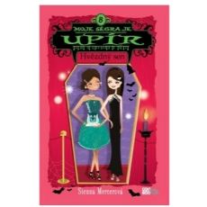 Moje ségra je upír 8 - Hvězdný sen - Sienna Mercerová