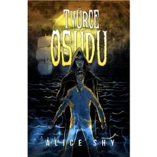 Tvůrce osudu - Alice Shy