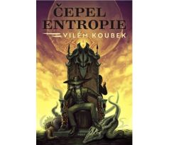 Čepel entropie - Vilém Koubek