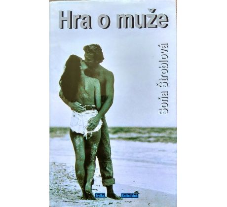 Hra o muže - Soňa Štroblová