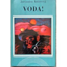 Voda! - Jaromíra Kolárová