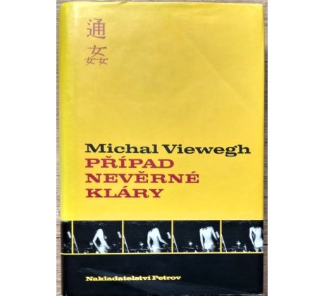 Případ nevěrné Kláry - Michal Viewegh