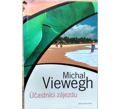 Účastníci zájezdu - Michal Viewegh - 2002