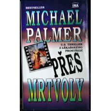 Přes mrtvoly - Michael Palmer