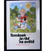Tománek je rád na světě - Eliška Horelová