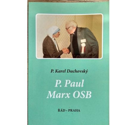 P. Paul Marx OSB - Karel Dachovský