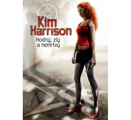 Hodný, zlý a nemrtvý - Kim Harrison