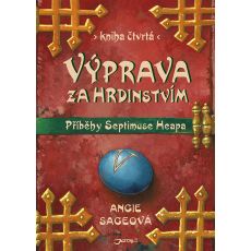 Výprava za hrdinstvím - Angie Sage