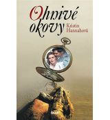 Ohnivé okovy - Kristin Hannah