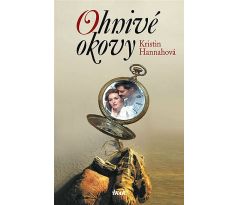 Ohnivé okovy - Kristin Hannah