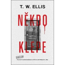 Někdo klepe - T.W. Elis