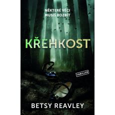 Křehkost - Betsy Reavley