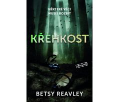 Křehkost - Betsy Reavley