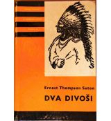 Dva divoši - Ernest Thompson Seton (p)