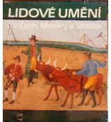 Lidové umění z Čech, Moravy a Slezska - Ludvík Baran & Jitka Staňková