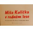 Míša Kulička v rodném lese
