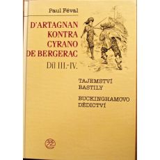 D’Artagnan kontra Cyrano de Bergerac Díl III.-IV. - Paul Féval ml.