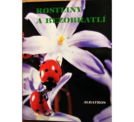 Rostliny a bezobratlí - kolektiv autorů
