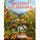 Průvodce naší přírodou - kolektiv autorů