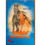 Diablo Můj vysněný kůň - Gabi Adam #1