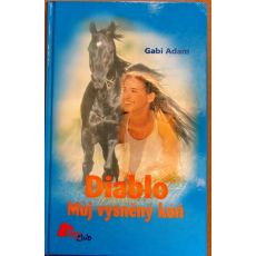 Diablo Můj vysněný kůň - Gabi Adam #1