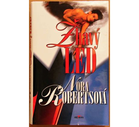 Žhavý led - Nora Roberts