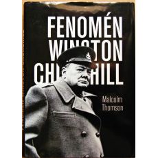 Fenomén Winston Churchill - Malcolm Thomson