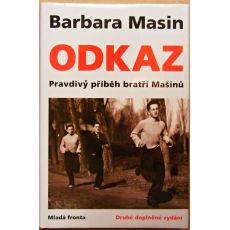 Odkaz - Pravdivý příběh bratří Mašínů - Barbara Masin