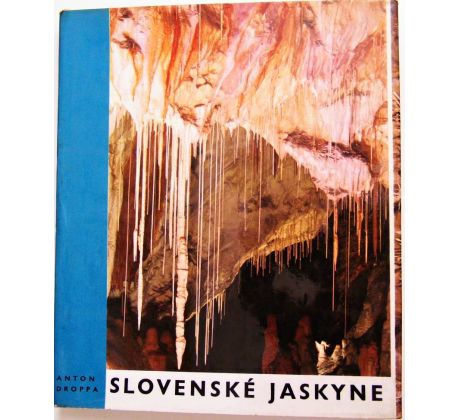 Slovenské jaskyne - Anton Droppa