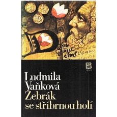 Žebrák se stříbrnou holí - Ludmila Vaňková