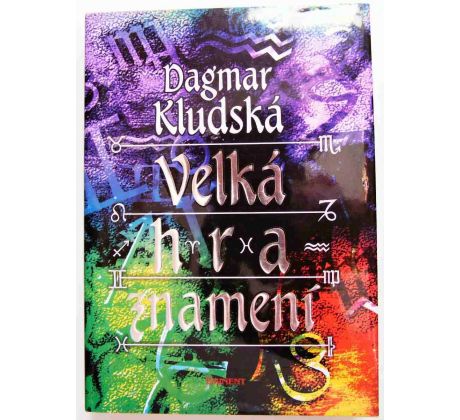 Velká hra znamení - Dagmar Kludská