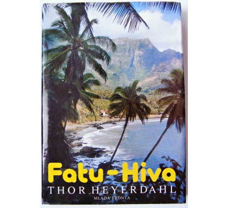 Fatu-Hiva návrat k přírodě - Thor Heyerdahl