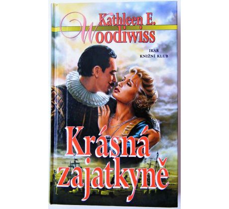 Krásná zajatkyně - Kathleen Erin Woodiwiss