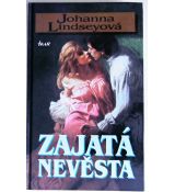 Zajatá nevěsta - Johanna Lindsey