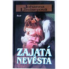 Zajatá nevěsta - Johanna Lindsey