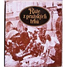 Růže z pražských trhů - Karolína Světlá