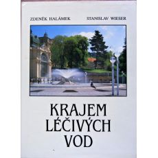 Krajem léčivých vod - Halámek, Wieser