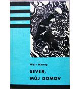 Sever, můj domov - Walt Morey